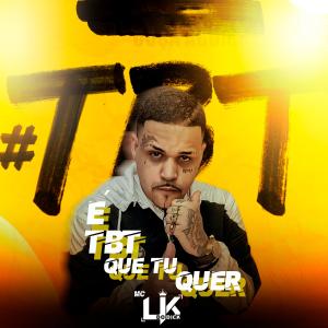 ดาวน์โหลดและฟังเพลง É tbt que tu quer  (Explicit) พร้อมเนื้อเพลงจาก Mc lk do dick
