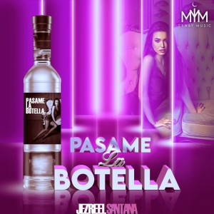 อัลบัม Pasame La Botella ศิลปิน Jezreel Santana