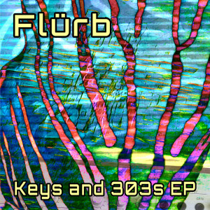 收聽Flürb的Keys and 303S (Natural Rhythm Remix)歌詞歌曲