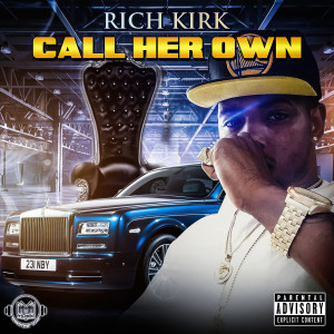 ดาวน์โหลดและฟังเพลง Call Her Own (Explicit) พร้อมเนื้อเพลงจาก Rich Kirk