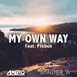 Listen to My Own Way(feat. Preben) song with lyrics from Axero