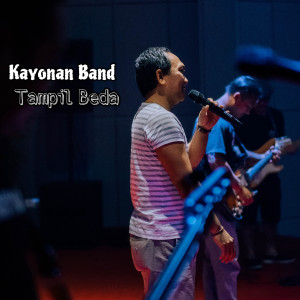 Listen to Tampil Beda song with lyrics from Kayonan Band