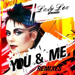 收聽Lady Lea的You And Me (Digital Dilemmas Remix)歌詞歌曲