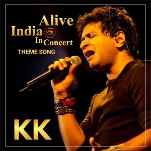 Album Alive India in Concert (Theme Song) (Live) from KK