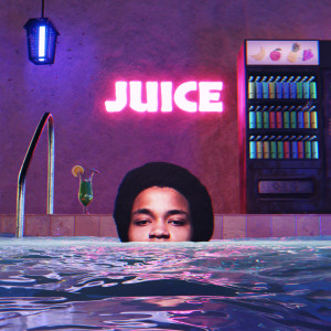 ดาวน์โหลดและฟังเพลง Juice (Explicit) พร้อมเนื้อเพลงจาก Karma Knows