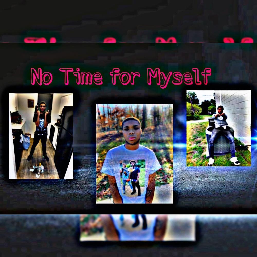 NO TIME FOR MYSELF (Explicit)