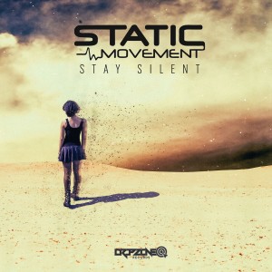 ดาวน์โหลดและฟังเพลง Stay Silent พร้อมเนื้อเพลงจาก Static Movement
