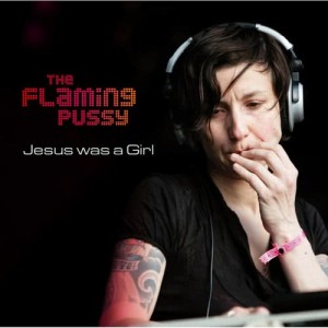 Flaming P. Project的專輯Jesus Was a Girl