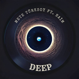 ดาวน์โหลดและฟังเพลง DEEP พร้อมเนื้อเพลงจาก Mete Türksoy