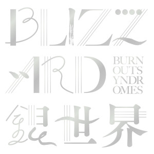 BURNOUT SYNDROMES的專輯BLIZZARD / Ginsekai