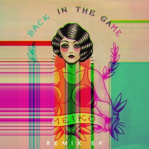 Meiko的專輯Back in the Game (Remixes)
