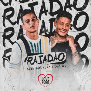 Listen to Rajadão (Explicit) song with lyrics from Dadá Boladão