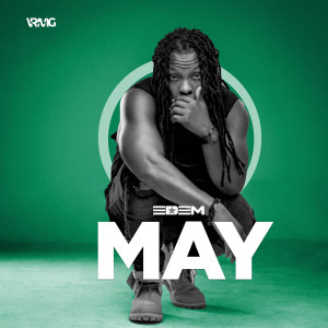 Listen to May (Explicit) song with lyrics from Edem
