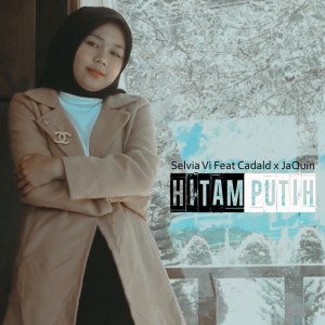 收听Jaquin的Hitam Putih歌词歌曲