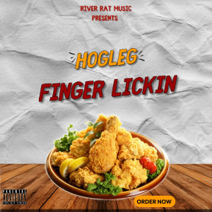 ดาวน์โหลดและฟังเพลง Finger Lickin (Explicit) พร้อมเนื้อเพลงจาก Hogleg