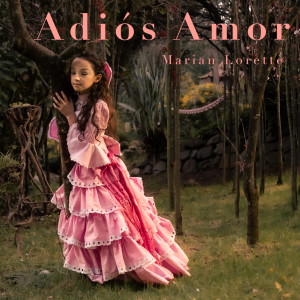 Dengarkan lagu Adiós Amor nyanyian Marian Lorette dengan lirik
