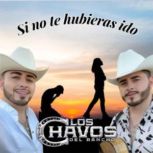 Listen to Si No Te Hubieras Ido song with lyrics from Los Chavos Del Rancho
