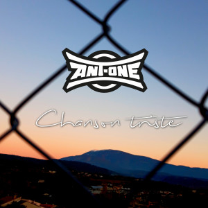 Listen to Chanson Triste song with lyrics from Ant-One
