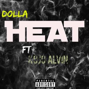 Album HEAT (feat. Kojo Alvin) (Explicit) from Dolla