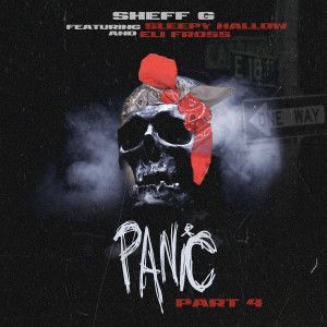 ดาวน์โหลดและฟังเพลง Panic, Pt. 4 (Explicit) พร้อมเนื้อเพลงจาก Sheff G
