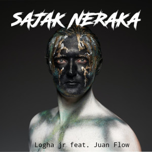 收听Juan Flow的Sajak Neraka歌词歌曲