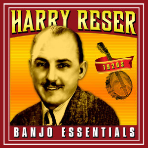 Album 1920's Banjo Essentials from Harry Reser