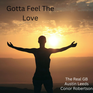 The Real GB的專輯Gotta Feel the Love