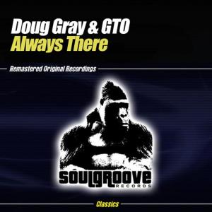 收聽Doug Gray的Always There (Kluster's Tribute Mix)歌詞歌曲