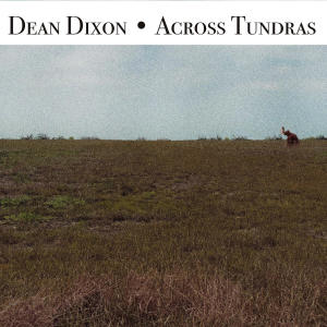 Dean Dixon的專輯Across Tundras