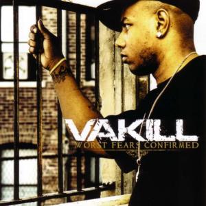 收聽Vakill的Worst Fears Confirmed (Explicit)歌詞歌曲