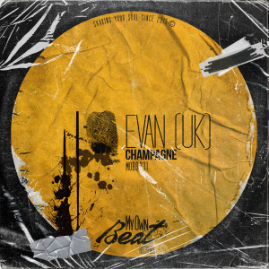 Dengarkan Champagne lagu dari Evan (UK) dengan lirik