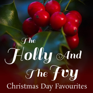 Album The Holly & The Ivy Christmas Day Favourites from Various Artists