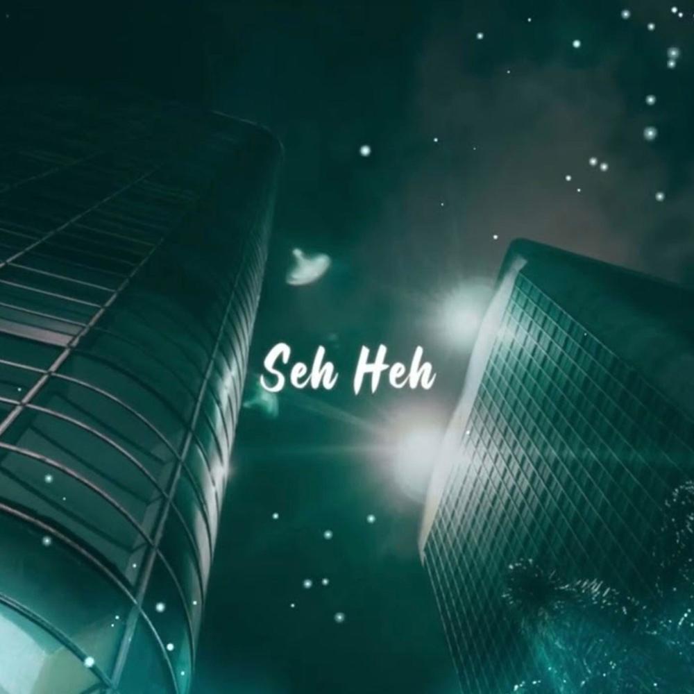 Seh Heh (feat. Lesperado)