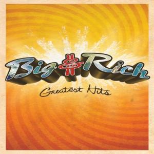 Big & Rich的專輯Greatest Hits