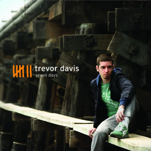 ดาวน์โหลดและฟังเพลง Seven Days พร้อมเนื้อเพลงจาก Trevor Davis
