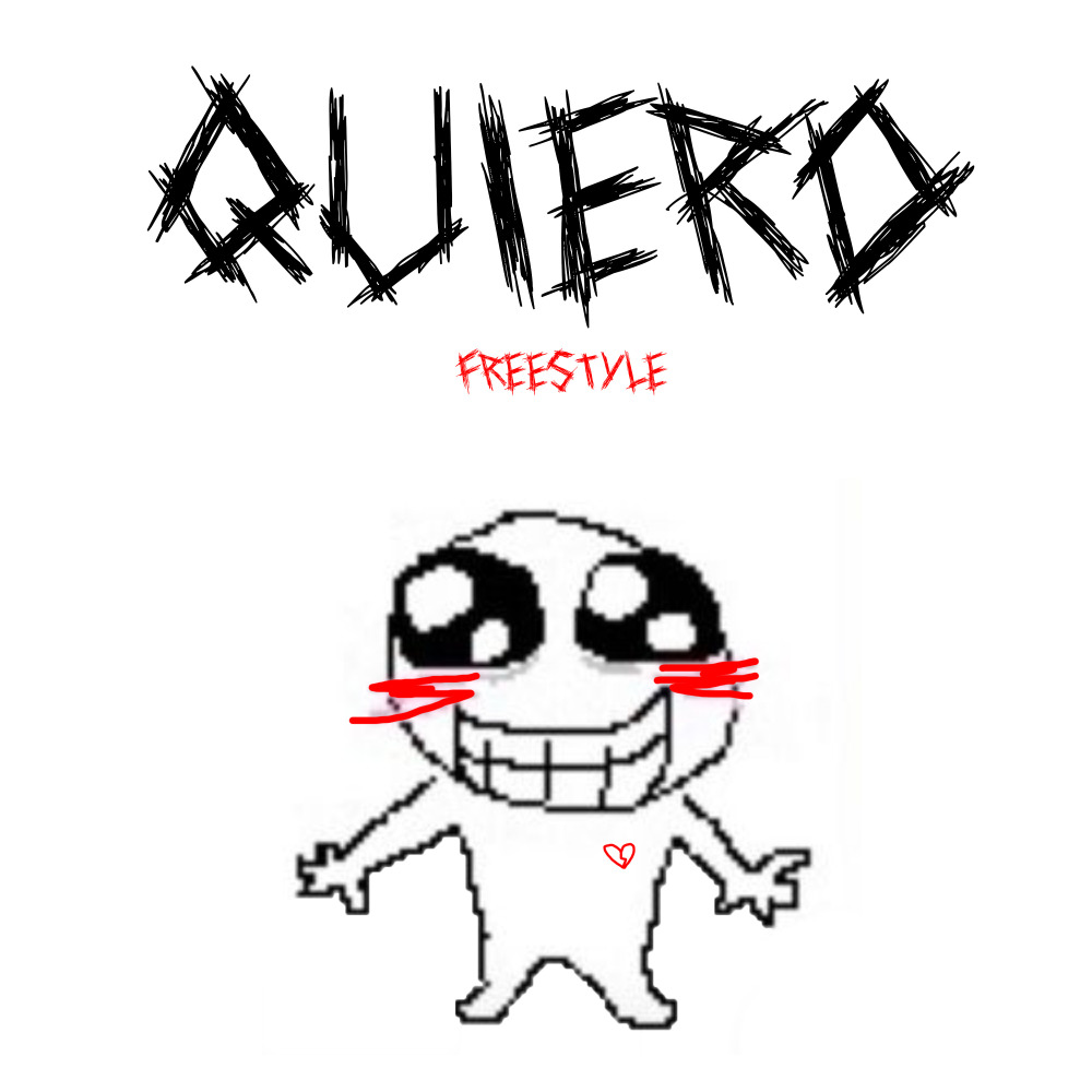 Quiero (Freestyle) (Explicit)