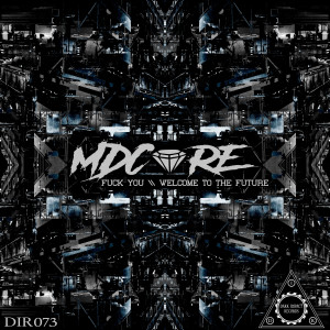 Listen to Fuck You (Explicit) song with lyrics from MDCore