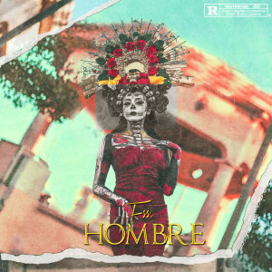收聽Fss的Hombre (Explicit)歌詞歌曲