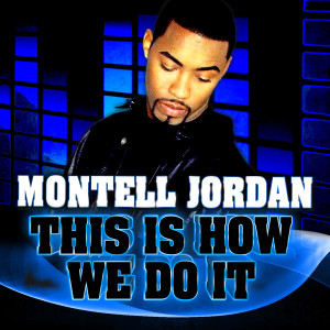 收聽Montell Jordan的This Is How We Do It (Re-Recorded) [Remastered] (Remastered)歌詞歌曲