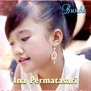 收聽Ina Permatasari的Bunda (Explicit)歌詞歌曲