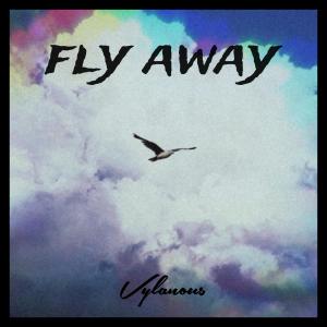 ดาวน์โหลดและฟังเพลง Fly Away พร้อมเนื้อเพลงจาก Vylanous