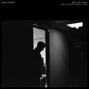 收聽Sam Fender的Will We Talk? (live at Capitol Studios, solo|Explicit)歌詞歌曲