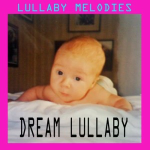 อัลบัม Dream Lullaby Dream ศิลปิน Lullaby player