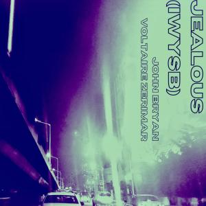 收聽Voltaire Zerimar的Jealous(IWYSB) (Explicit)歌詞歌曲