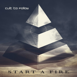 Cult To Follow的專輯Start a Fire