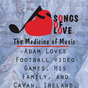 Dengarkan Adam Loves Football Video Games, His Family, and Cavan, Ireland. lagu dari W. Williams dengan lirik
