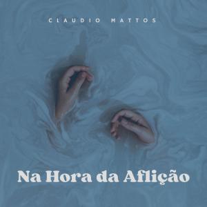 Album Na Hora da Aflição from Claudio Mattos