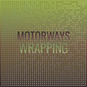 Various的专辑Motorways Wrapping