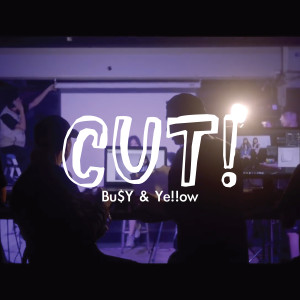 Listen to 卡! Cut! (Ye!!ow、Bu$Y Solo) song with lyrics from Ye!!ow