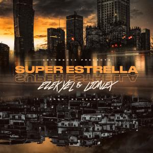 ดาวน์โหลดและฟังเพลง Super Estrella พร้อมเนื้อเพลงจาก Ezekyel & Lionex